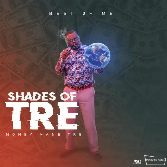 Shades of Tre by Money Mane Tre