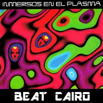 Inmersos En El Plasma by Beat Cairo