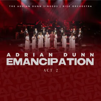 Emancipation: Act 2 (Live) by Adrian Dunn