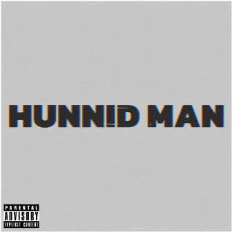 Hunnid Man by Kush Montannabis