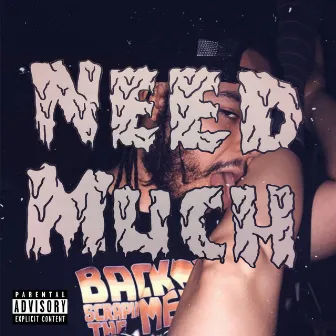 Need Much by Tlow the Tyrant