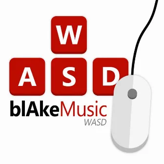 Wasd by Blake