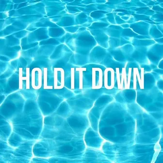 Hold It Down by Ethan Bain