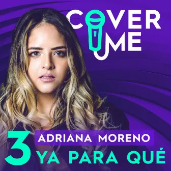 Ya Para Qué by Cover Me