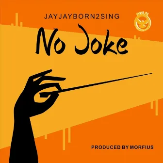 No Joke by Jayjayborn2sing