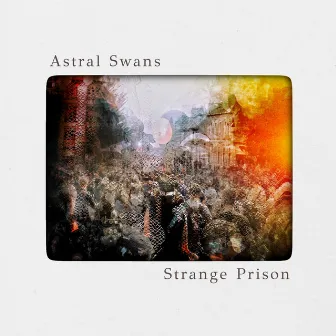 Strange Prison by Astral Swans