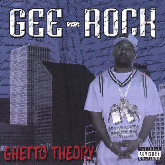 Ghetto Theory by Gee-Rock