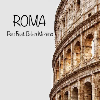 Roma by Pablo Moreno (Pau)