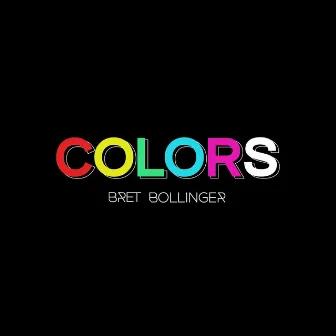 Colors by Bret Bollinger