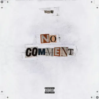 No Comment by Nitro