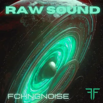 Raw Sound by FckngNoise