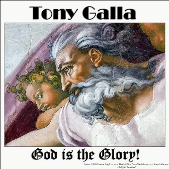 God is the Glory! by Tony Galla