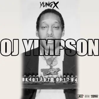 OJ Yimpson by Yung X