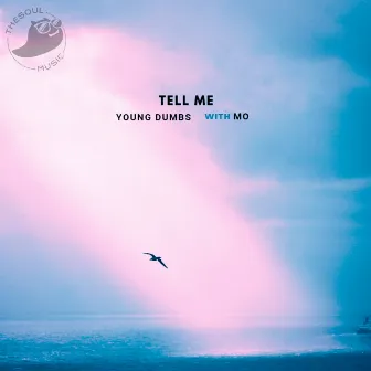 Tell me by Young Dumbs