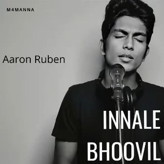 Innale Bhoovil by Aaron Ruben