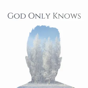 God Only Knows by AJ Brown