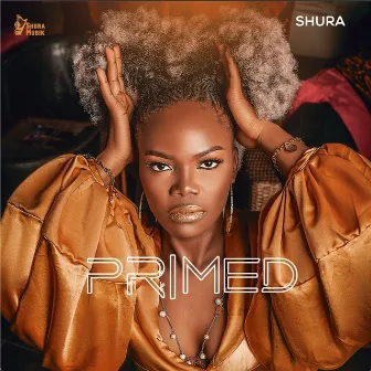 Primed by Shura