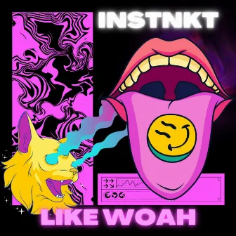 Like Woah by INSTNKT