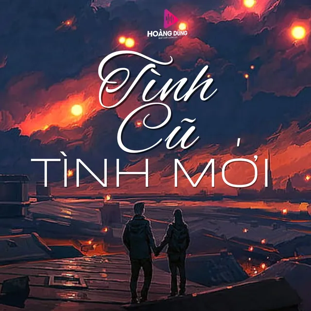 Tình Cũ Tình Mới