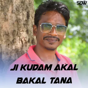 Ji Kudam Akal Bakal Tana by Kisun Purty