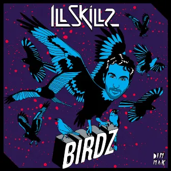 Birdz by Illskillz