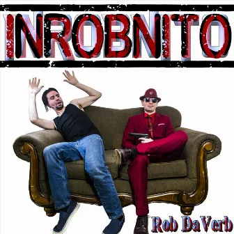 Inrobnito by Rob DaVerb