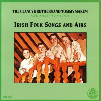 Irish Folk Songs And Airs by The Clancy Brothers & Tommy Makem