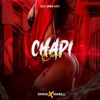 Chapi Chapi by Dj Jam Mx