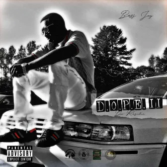 D.O.P.E. II : Da Residue by Boss Jay