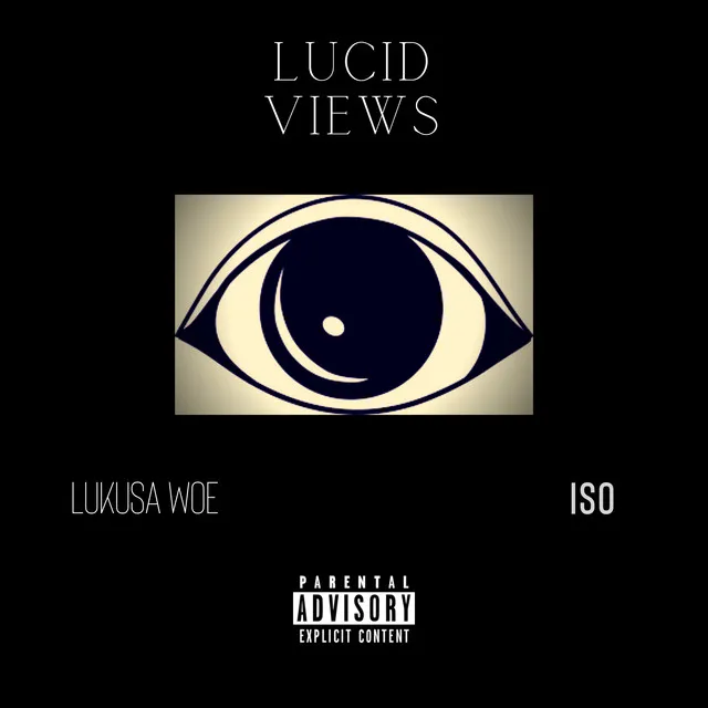 Lucid Views (feat. ISO)