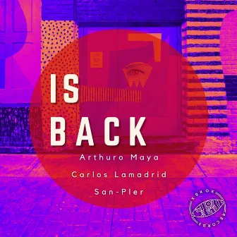 IS BACK by Arthuro Maya