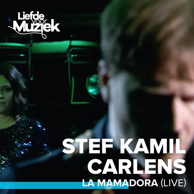 La Mamadora (Live - uit Liefde voor Muziek)