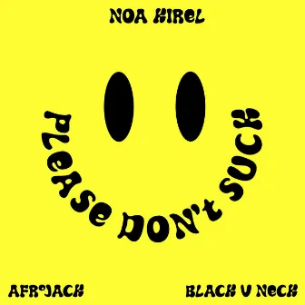 Please Don't Suck (Afrojack x Black V Neck Remix) by Black V Neck