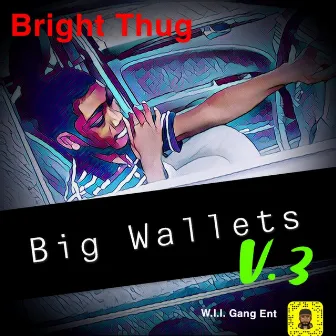 Big Wallets, Vol. 3 by Bright Thug