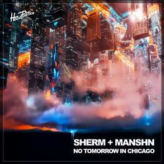 No Tomorrow In Chicago by Sherm