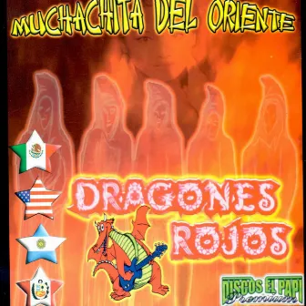 Muchachita Del Oriente (100% Sonidero) by Dragones Rojos