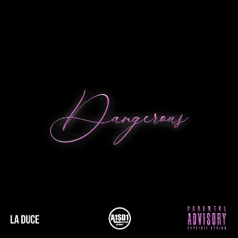 Dangerous by Eastside Duce