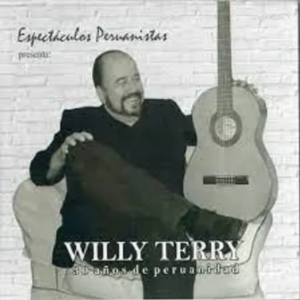 Espectáculos Peruanistas Presenta: 30 Años de Peruanidad by Willy Terry