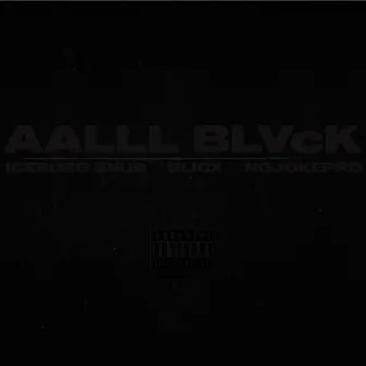 AALLL BLVcK pro by NOJOKEPRO by Iceburg Snub