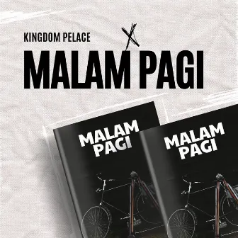 Malam Pagi by KINGDOM PELACE