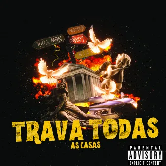 Trava Todas as Casas by W-FACE