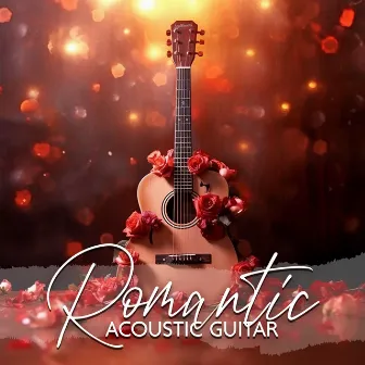 Romantic Acoustic Guitar – Soulful Ringtones: Acoustic Music, Relaxing String Melody by Acoustic Guitar Zone