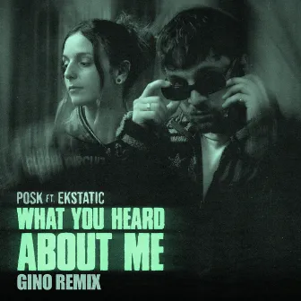 What You Heard About Me (Gino Remix) by Ekstatic