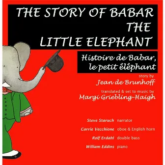 The Story of Babar the Little Elephant by Carrie Vecchione