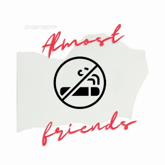 Almost Friends (A.F.) by Popriff