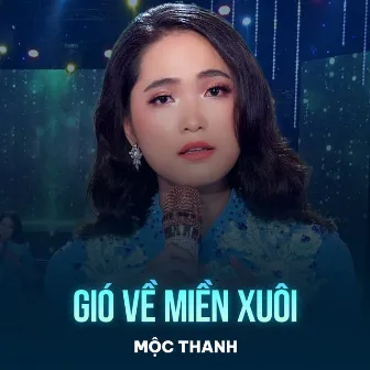 Gió Về Miền Xuôi by Mộc Thanh