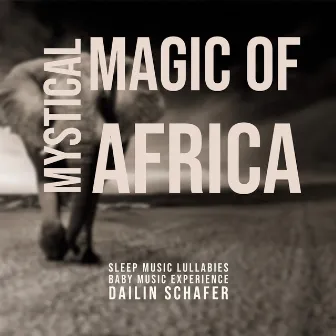 Mystical Magic of Africa by Dailin Schafer