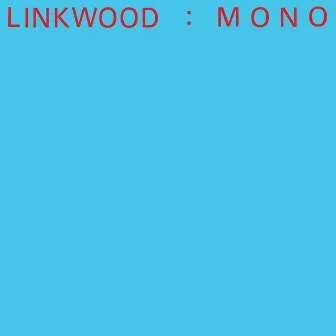 Mono by Linkwood