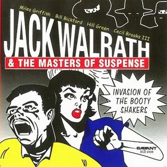 Invasion of the Booty Shakers by Jack Walrath & the Masters of Suspense