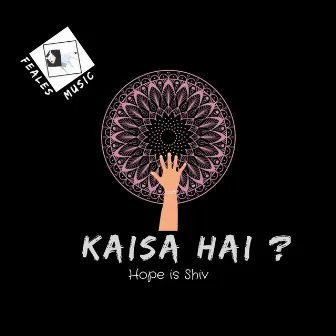 Kaisa hai by Feales